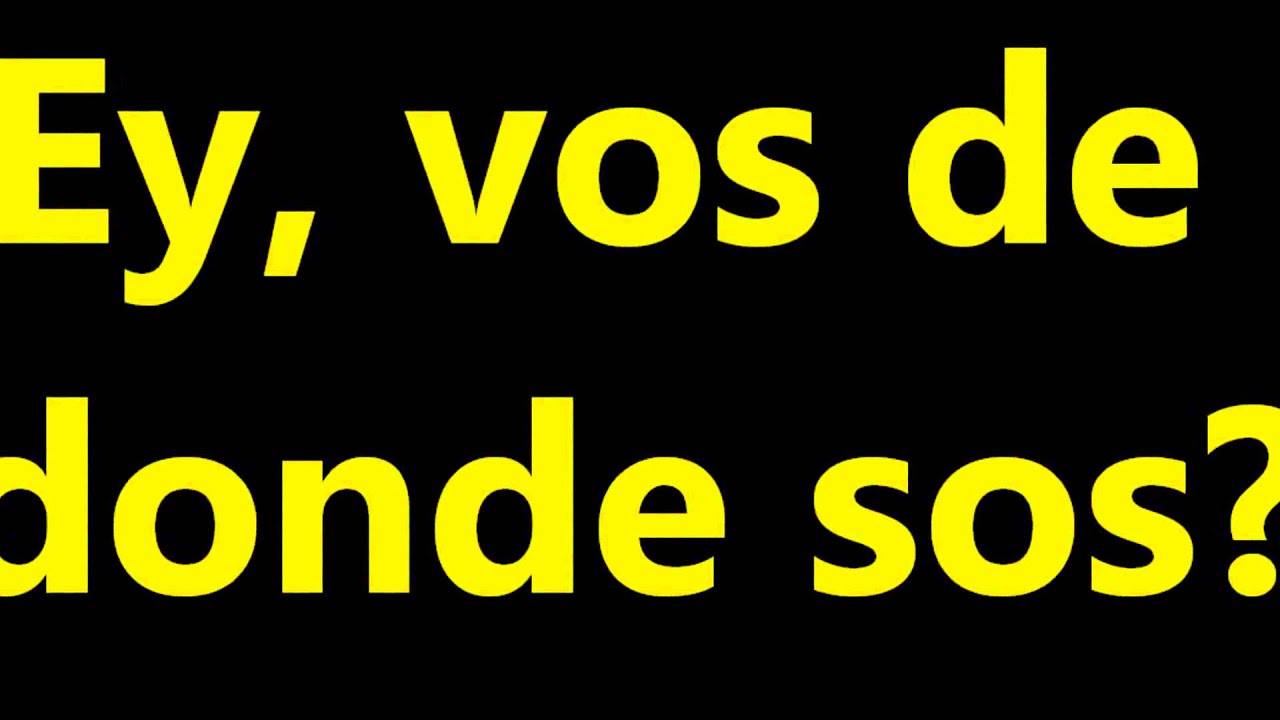 VOS DE DONDE SOS YouTube