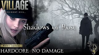 【バイオ8・ シャドウ オブ ローズ】 ハードコア/ノーダメージ・RESIDENT EVIL VILLAGE Shadows of Rose（Hardcore No Damage）