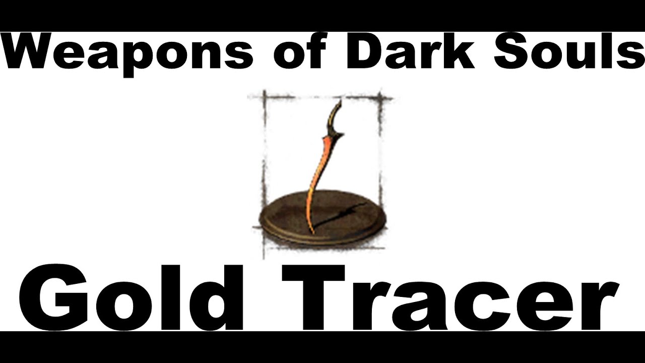 Weapons of Dark Souls: Gold Tracer