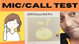 Oppo Enco Air 3 Pro Mic Test - TECHNICKS