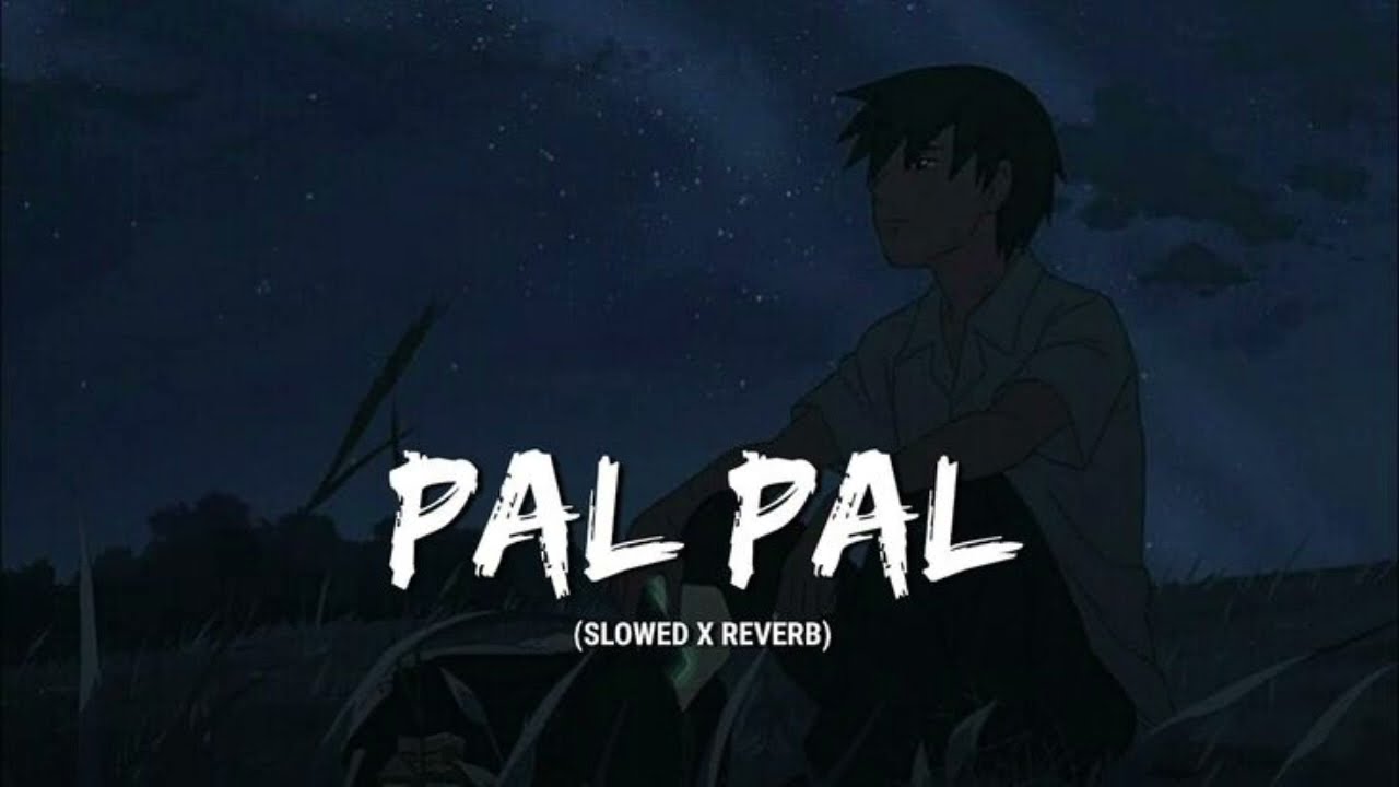 Afusic - Pal Pal | Lofi version (Slowed X Reverb) New sad song 2026