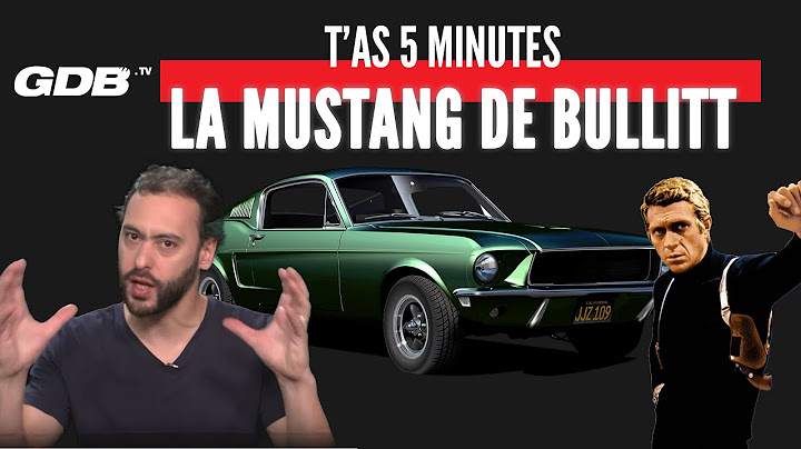 T'AS 5 MINUTES : LA MUSTANG DE BULLITT