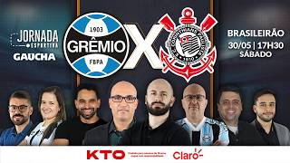 GRÊMIO 1x3 CORINTHIANS | BRASILEIRÃO | JORNADA DIGITAL | 30/05/2026