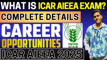 ICAR AIEEA 2024 Complete Details, Eligibility & Pattern, Application, Date, Syllabus, Admit Card