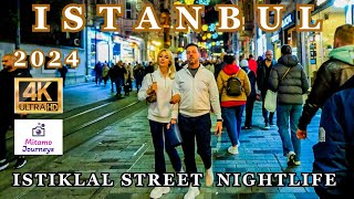 ISTANBUL CITY CENTER NIGHTLIFE | WALKING IN ISTIKLAL STREET | MAY 5TH 2024 | UHD 4K 60FPS