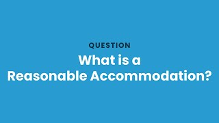 What is a Reasonable Accommodation