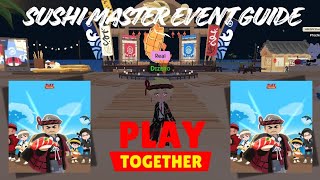 SUSHI MASTER EVENT GUIDE!!! PLAY TOGETHER screenshot 4