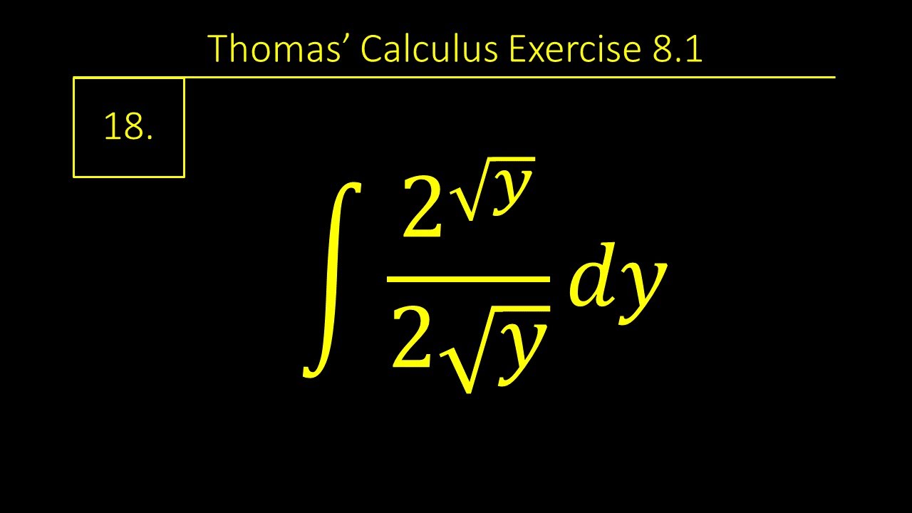 Exercise 8.1 Question 18 || Thomas Calculus 14th edition || Chapter 8