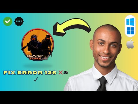 How to Fix Counter Strike 2 Error Code 126 (2025 Guide)