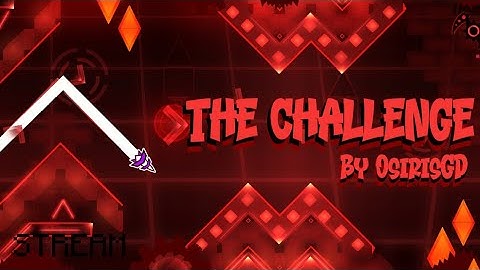 THE CHALLENGE BY OSIRIS GD [EASY DEMON]