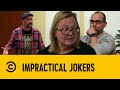 Minor inconvenience  impractical jokers