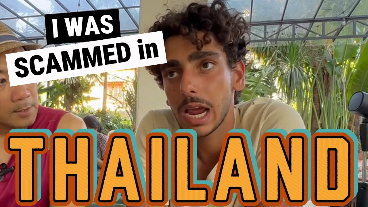 SCAMMED IN THAILAND - Stories from a Solo Traveler