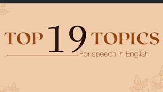 Top 19 Topics For Speech | Presentation | Easy and Interested Topics | Topics In English