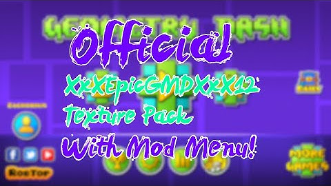 Official XxXEpicGMDXxX12 Texture Pack With Mod Menu! Geometry Dash 2.11 | Zachorix