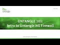 Untangle 101: Intro to Untangle NG Firewall