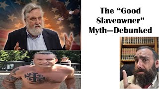 The "Good Slaveowner" Myth - Debunked!