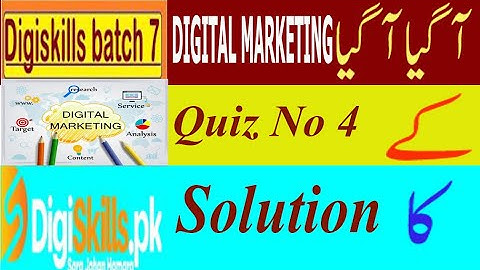 Digiskills Digital Marketing Quiz 4 Batch 7 by FF TEEV