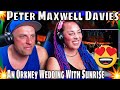 Capture de la vidéo Peter Maxwell Davies An Orkney Wedding With Sunrise | The Wolf Hunterz Reactions