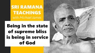 2026-07-12 San Diego Ramana Satsang: Being in the state of supreme bliss is being in service of God