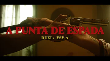 DUKI x YSY A - A Punta de Espada (Video Oficial)