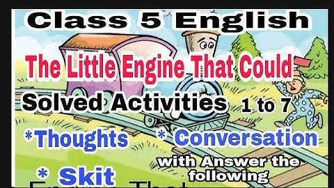 Solved Activities/ class 5 The Little Engine That Could