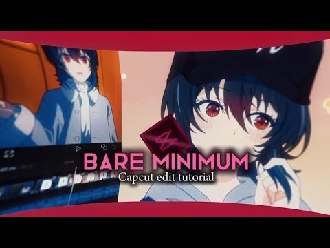 "BARE MINIMUM" Anime Edit Tutorial in CapCut |TikTok style edit🎬🔥