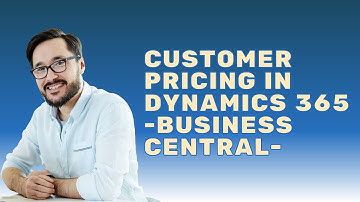 Customer Pricing in Dynamics 365 Business Central