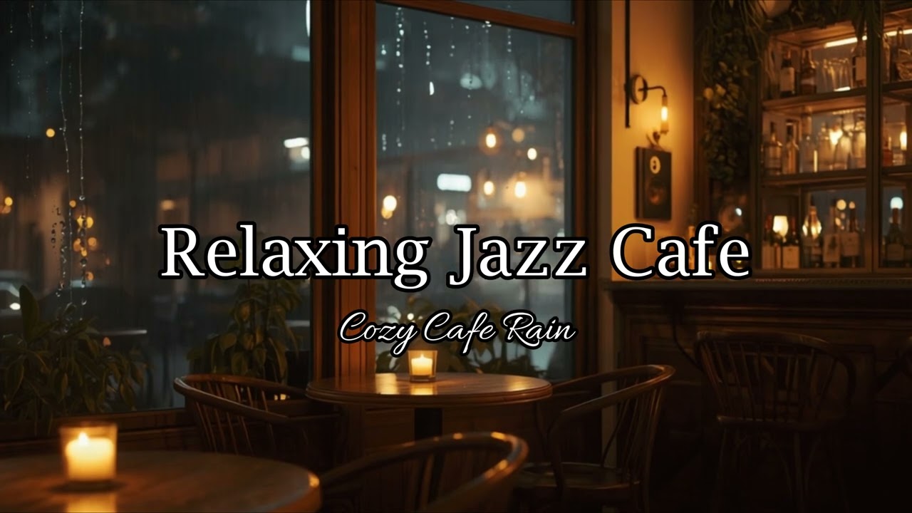 Relaxing Jazz Cafe ☕🌧️ | 1 Hour Smooth Jazz for Rainy Night & Cozy Ambience