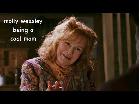 molly weasley being a cool mom