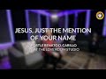 JESUS, JUST THE MENTION OF YOUR NAME | Apostle Renato D. Carillo