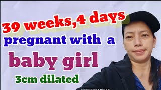 39 WEEKS AND 4 DAYS PREGNANT