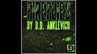 Episode 208: Fireflies (Part Two) by B.D. Anklevich