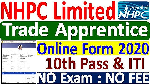 NHPC Apprentice Recruitment 2020 ¦¦ How to Fill NHPC Ltd Trade Apprentice Form 2020 : 10th Pass, ITI
