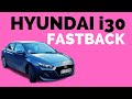 Hyundai i30 Fastback: MASINA CORECTA pentru banii ceruti