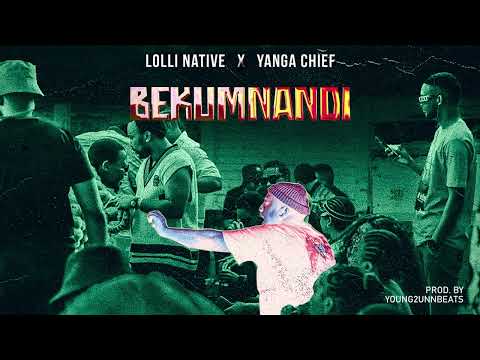 Lolli Native ft. Yanga Chief - Bekumnandi (Visualizer)