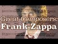 Great composers frank zappa