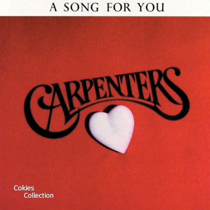 A Song For You - Carpenters #cokiescollection