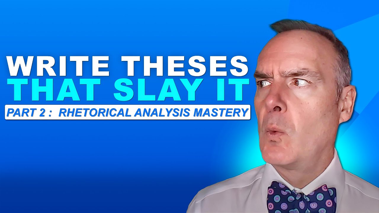 Make Fire Rhetorical Analysis Theses | Rhetorical Analysis Part 2