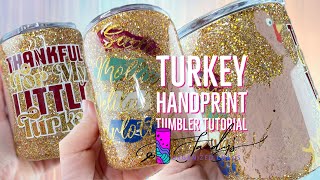 Turkey Handprint Tumbler Tutorial | super easy!