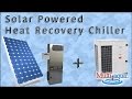 Solar Powered Heat Recovery Chiller