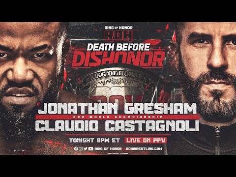 ROH World Title: Jonathan Gresham (c) v Claudio | ROH Death Before Dishonor, Tonight LIVE! on PPV