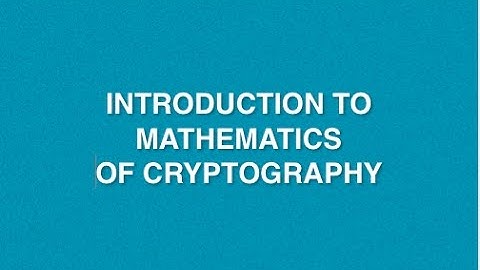 Mathematics Of Cryptography | Lecture 1 | CRNS | Cryptography Basics