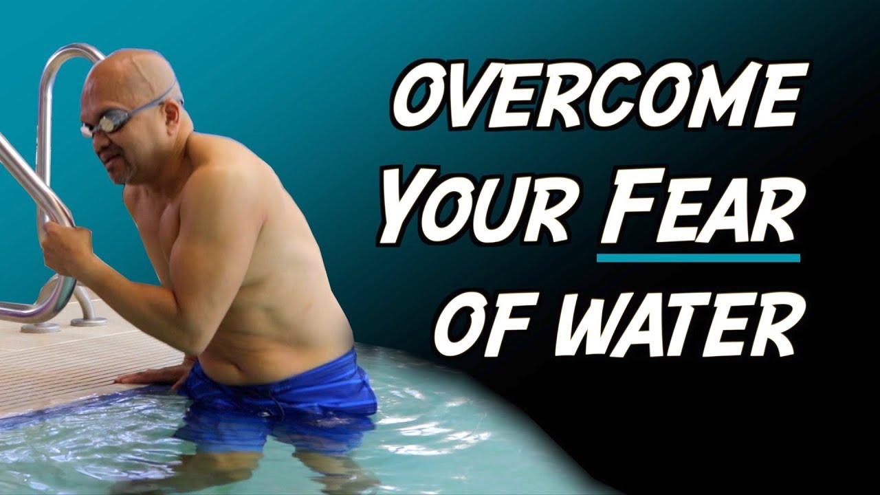 How to Your Fear of Water YouTube