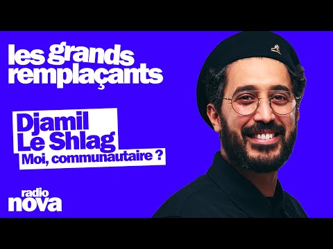 Me, a community member? - Djamil Le Shlag's column in "The Great Replacements"