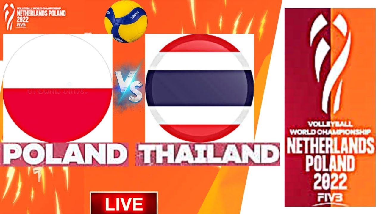VOLLEYBALL WORLD CHAMPIONSHIP POLAND vs THAILAND (Livescore YouTube