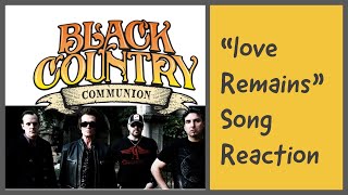“Love Remains” BLACK COUNTRY COMMUNION #songreaction #joebonamassa #rockband