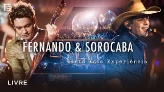 Fernando & Sorocaba - Livre | DVD Sinta Essa Experiência