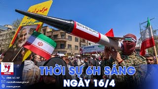 Thời sự 6h sáng 16\/4. Xung đột Trung Đông: Iran nêu lập trường về căng thẳng trong khu vực - VNews