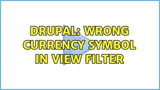 Celebrity Drupal: Wrong Currency symbol in view filter (2 Solutions!!) Net Worth