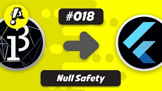 Ep. 018 - Null Safety | Flutter Processing